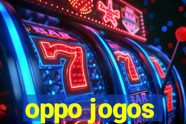 oppo jogos